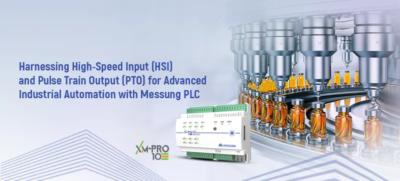 Harnessing High-Speed Input (HSI) and Pulse Train Output (PTO) for Advanced Industrial Automation with Messung PLC